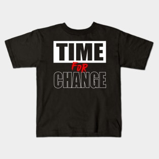 Time for change Kids T-Shirt